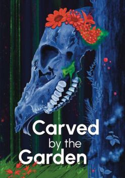 Paperback Carved By the Garden Book