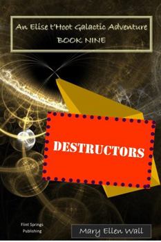 Paperback Destructors: An Elise t'Hoot Galactic Adventure Book