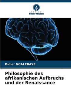 Paperback Philosophie des afrikanischen Aufbruchs und der Renaissance [German] Book