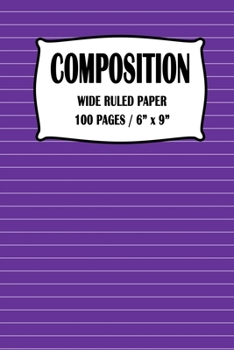 Composition Wide Ruled Paper Notebook: Purple Cover 100 pages 6 x 9 inch