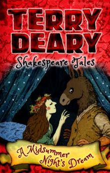 Paperback Shakespeare Tales: A Midsummer Night's Dream (Terry Deary's Historical Tales) Book