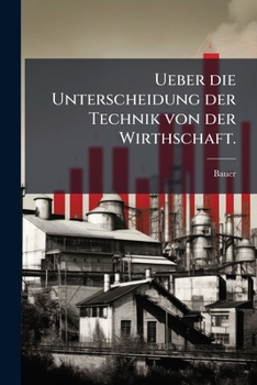 Paperback Ueber die Unterscheidung der Technik von der Wirthschaft. [German] Book