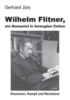 Paperback Wilhelm Flitner, ein Humanist in bewegten Zeiten [German] Book