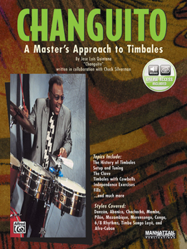 Paperback Changuito: A Master's Approach to Timbales, Book & Online Audio [With CD] Book