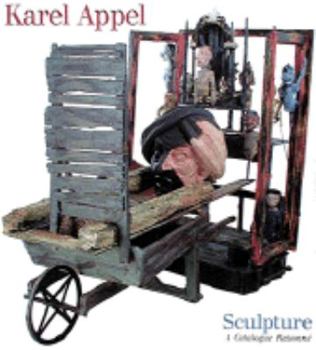 Hardcover Karel Appel Sculpture: A Catalogue Raisonne Book