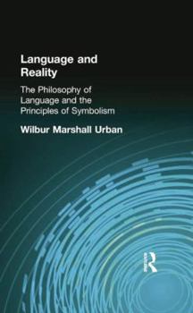 Paperback Language and Reality: The Philosophy of Language and the Principles of Symbolism Book