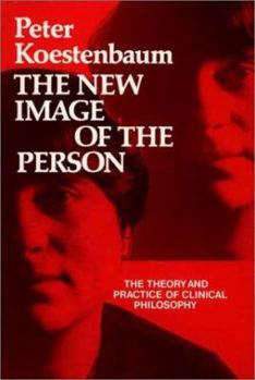 Hardcover The New Image of the Person: The Theory and Practice of Clinical Philosophy Book