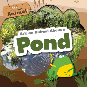 Paperback Ask an Animal about a Pond Book