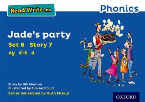 Read Write Inc. Phonics: Blue Set 6 Storybook 7 Jade's Party (Read Write Inc. Phonics)