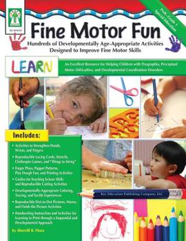 Paperback Fine Motor Fun: Hundreds of Developmentally Age-Appropriate Activities Designed to Improve Fine Motor Skills Book