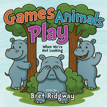 Game Animals Play: When We're Not Looking