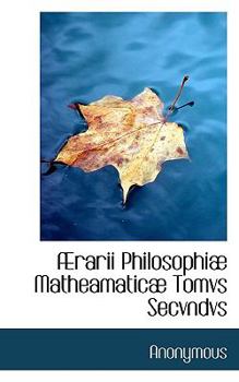 Paperback Rarii Philosophi Matheamatic Tomvs Secvndvs [Latin] Book