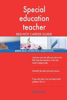 Paperback Special education teacher RED-HOT Career Guide; 2524 REAL Interview Questions Book