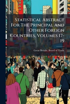 Paperback Statistical Abstract For The Principal And Other Foreign Countries, Volumes 17-19 Book