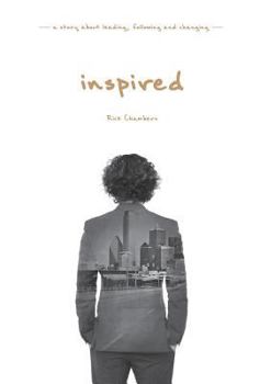 Hardcover Inspired: A Story about Leading, Following and Changing Book