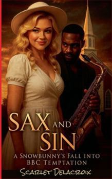Paperback Sax And Sin: A Snowbunny's Fall into BBC Temptation Book