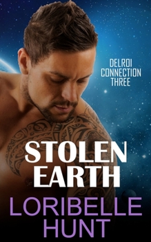 Stolen Earth - Book #3 of the Delroi Connection