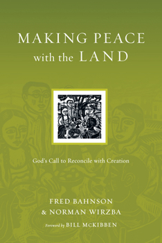Paperback Making Peace with the Land: God's Call to Reconcile with Creation Book
