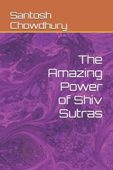 Paperback The Amazing Power of Shiv Sutras Book