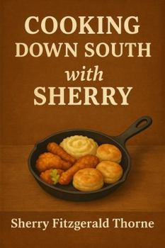 Hardcover Cooking Down South with Sherry Book