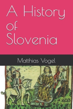 Paperback A History of Slovenia Book