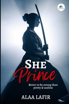 Paperback She Prince: Better to be strong than pretty and useless Book