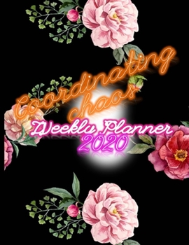 Coordinating Chaos Weekly Planner 2020: Jan to Dec Monthly And Daily Organizer Notebook - Purple