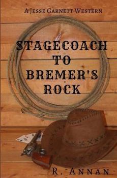 Paperback Stagecoach to Bremer's Rock: A Jesse Garnett Western Book