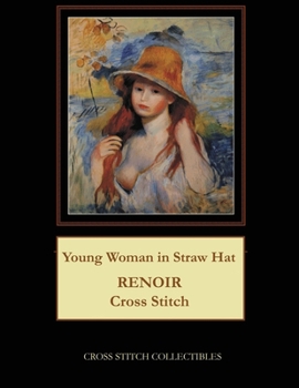 Paperback Young Woman in Straw Hat: Renoir Cross Stitch Pattern Book