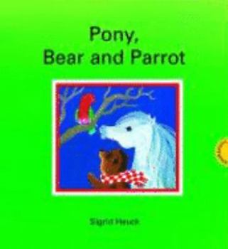 Hardcover Pony, Bear and Parrot Book