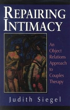 Paperback Repairing Intimacy: An Object Relations Approach to Couples Therapy Book