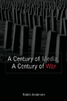 Paperback A Century of Media, A Century of War Book