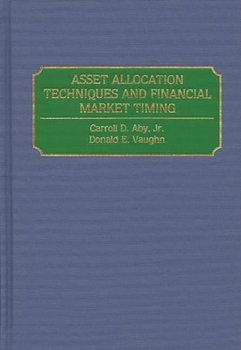 Hardcover Asset Allocation Techniques and Financial Market Timing Book