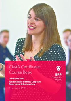 CIMA BA4 Fundamentals of Ethics, Corporate Governance and Business Law: Coursebook
