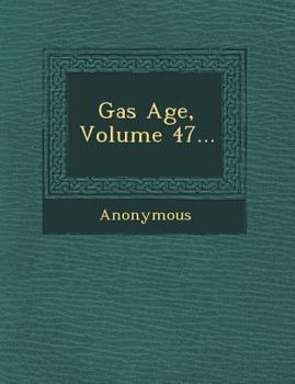 Paperback Gas Age, Volume 47... Book