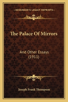 The Palace Of Mirrors: And Other Essays