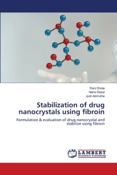 Paperback Stabilization of drug nanocrystals using fibroin Book