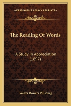 Paperback The Reading Of Words: A Study In Appreciation (1897) Book