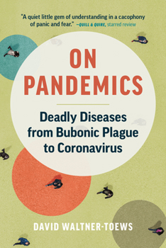 Paperback On Pandemics: Deadly Diseases from Bubonic Plague to Coronavirus Book