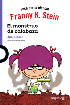 Paperback Franny K. Stein. El Monstruo de Calabaza (1) [Spanish] Book