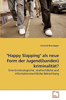 Paperback "Happy Slapping" als neue Form der Jugend(banden) kriminalität? [German] Book