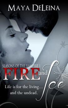 Paperback Fire and Ice: Seasons of the Vampire I Book