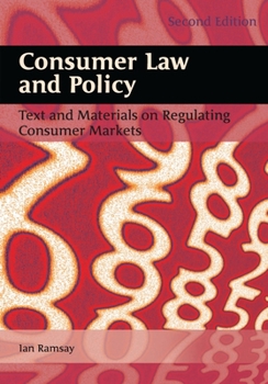 Paperback Consumer Law and Policy: Text and Materials on Regulating Consumer Markets Book