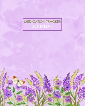 Medication Tracker Journal: Undated Personal Medication Checklist Organizer. Track Medicine, Dosage and Frequency. Journal Notebook With Space For Recording Your Symptoms or Reactions