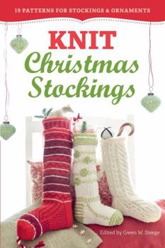 Paperback Knit Christmas Stockings: 19 Patterns for Stockings & Ornaments Book