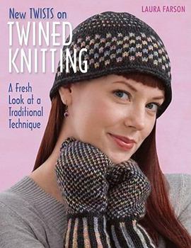 Paperback New Twists on Twined Knitting: A Fresh Look at a Traditional Technique Book