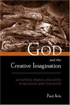 Paperback God and the Creative Imagination: Metaphor, Symbol and Myth in Religion and Theology Book