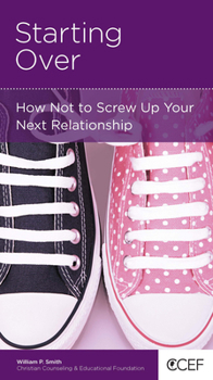 Paperback Starting Over: How Not to Screw Up Your Next Relationship Book