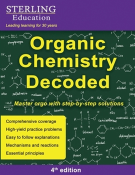 Paperback Organic Chemistry Decoded: Master Orgo with Step-by-Step Solutions Book