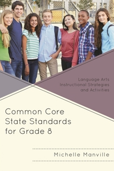 Paperback Common Core State Standards for Grade 8: Language Arts Instructional Strategies and Activities Book